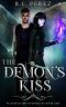 [Bloodcaster Chronicles 01] • The Demon's Kiss
